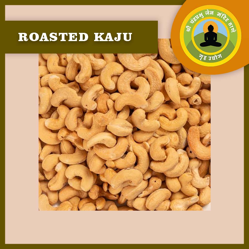 Roasted Kaju 250gms/500gms